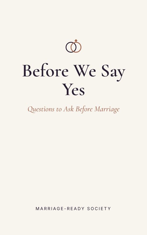 Before We Say Yes: أسئلة قبل الزواج